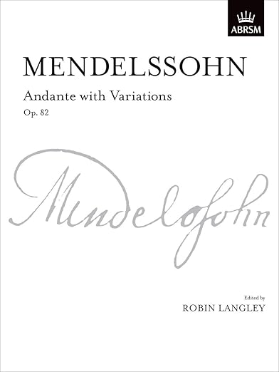 Mendelssohn Andante with Variations Op 82 Piano