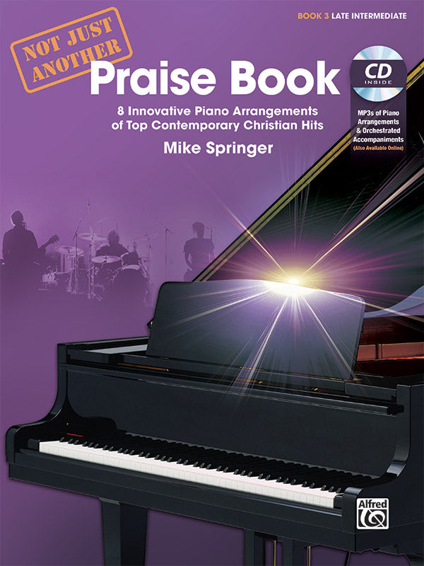 Not Just Another Praise Book - Book 3 Piano - Springer Mike Alfred 42329