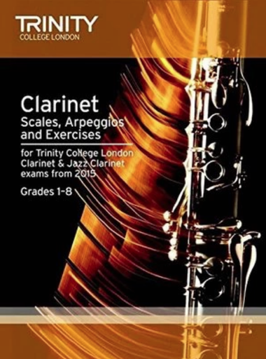 Arpeggios & Exercises - for Trinity College London Clarinet & Jazz Clarinet exams from 2015 - Trinity College London