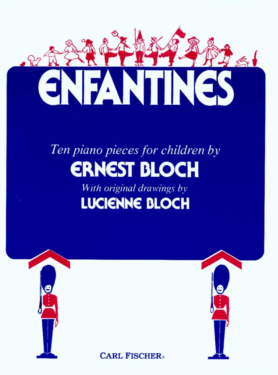 Enfantines- Ten Pieces for Children - Piano Solo - Bloch Ernest Carl Fischer O2916