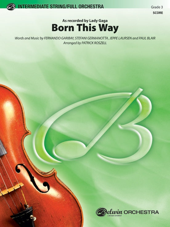 Lady Gaga Born This Way String or Full Orchestra Grade 3 Score/Parts arranged by Roszell