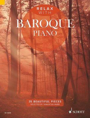 Relax with Baroque Piano - 35 Beautiful Pieces - Various - Piano Schott Music Piano Solo