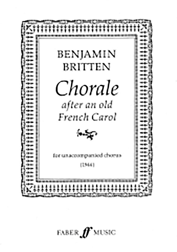 Chorale After An Old French Carol SATB - Britten Benjamin Faber 0571512836