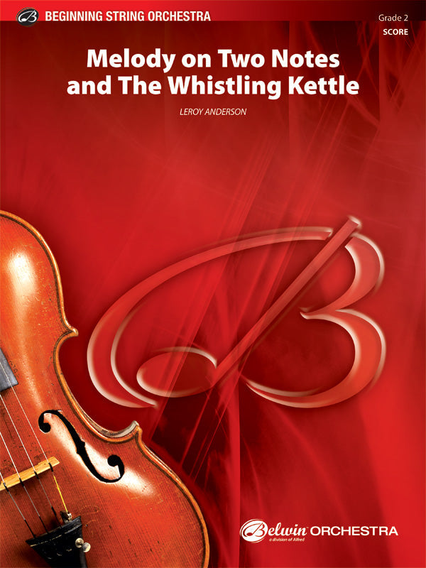 MELODY ON TWO NOTES AND THE WHISTLING KETTLE SO ANDERSON LEROY