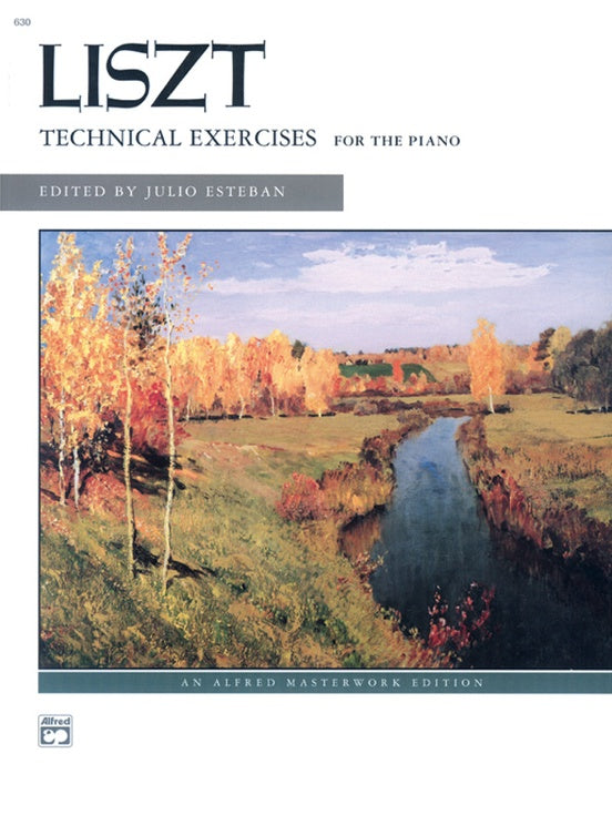 Liszt - Technical Exercises Complete - Early Advanced Piano edited by Esteban Alfred 630