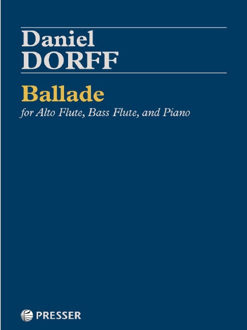 Ballade for Alto Flute Bass Flute and Piano - Dorff Daniel Presser 114-42231