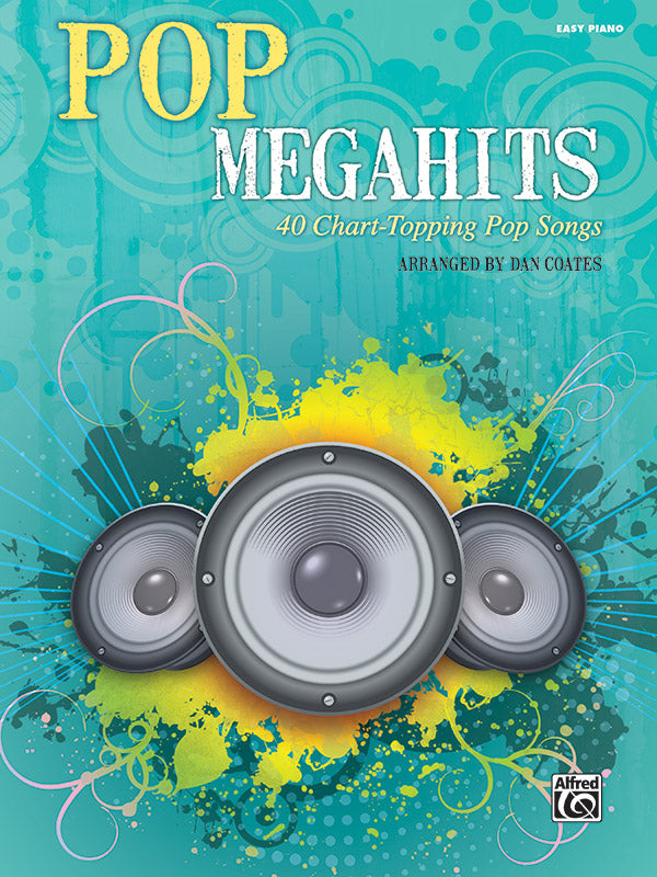 Pop Megahits 40 Chart-Topping Pop Songs Easy Piano - Various Coates Dan Alfred 47301