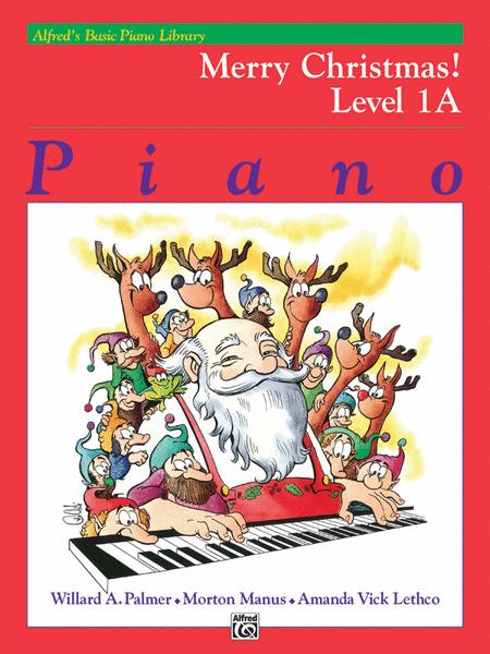 Alfred's Basic Piano Course - Merry Christmas! Book 1A - Alfred Music