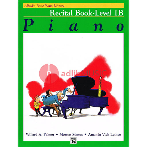 Alfred's Basic Piano Course - Recital Book 1B - Alfred Music