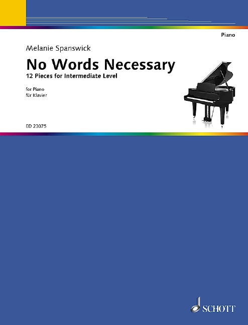 No Words Necessary 12 Pieces for Intermediate Piano - Spanswick Melanie