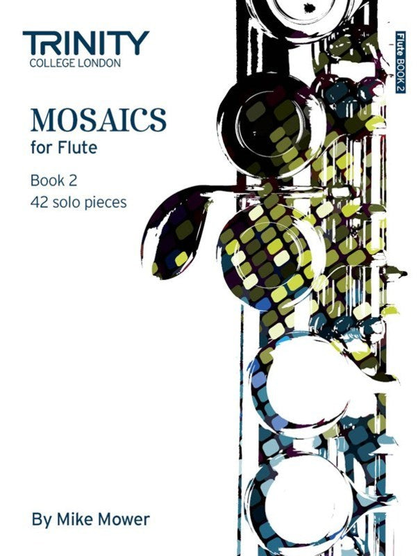 Trinity Mosaics For Flute Book 2 Grades 6-8 - Mower Mike - Trinity