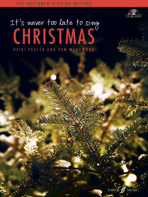 It's Never Too Late to Sing Christmas Book/CD