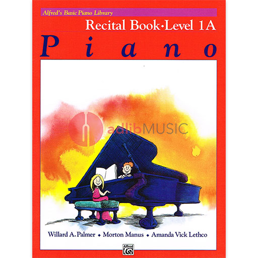 Alfred's Basic Piano Course - Recital Book 1A - Alfred Music