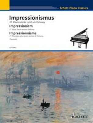 Impressionism 21 Piano Pieces Around Debussy -