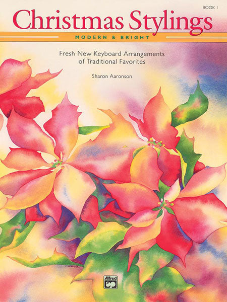 Christmas Stylings: Modern & Bright Book 1 Piano