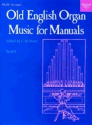 Old English Organ Music for Manuals Book 5