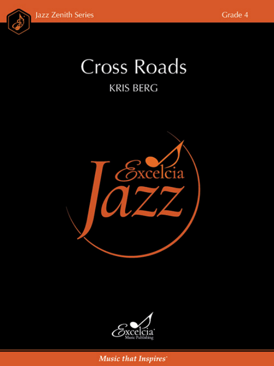 Cross Roads JE Gr 4 - Berg Kris Excelcia Music Publishing ZJE2203