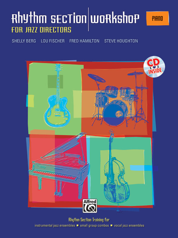 Rhythm Section Workshop for Jazz Directors Book/CD Piano - Berg Shelly; Fischer Lou; Hamilton Fred; Houghton Steve Alfred 21986