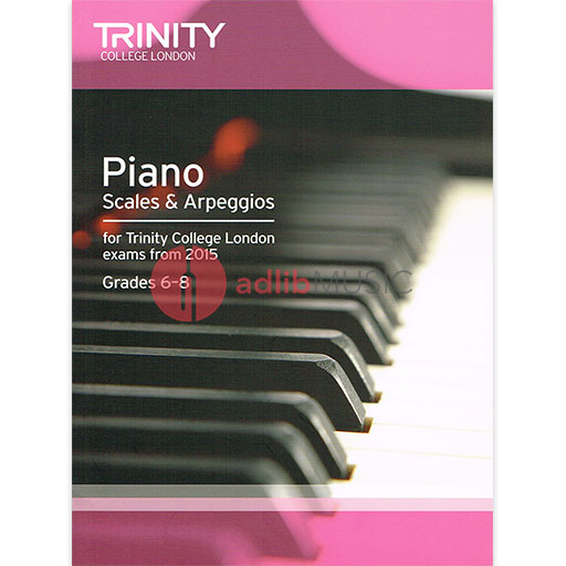 Trinity Piano Scales - Grade 6-8 - 2015 - Trinity College London TCL012999