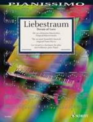 Liebestraum (Dream of Love) - The 50 most beautiful classical original Piano Pieces - Various - Piano Schott Music