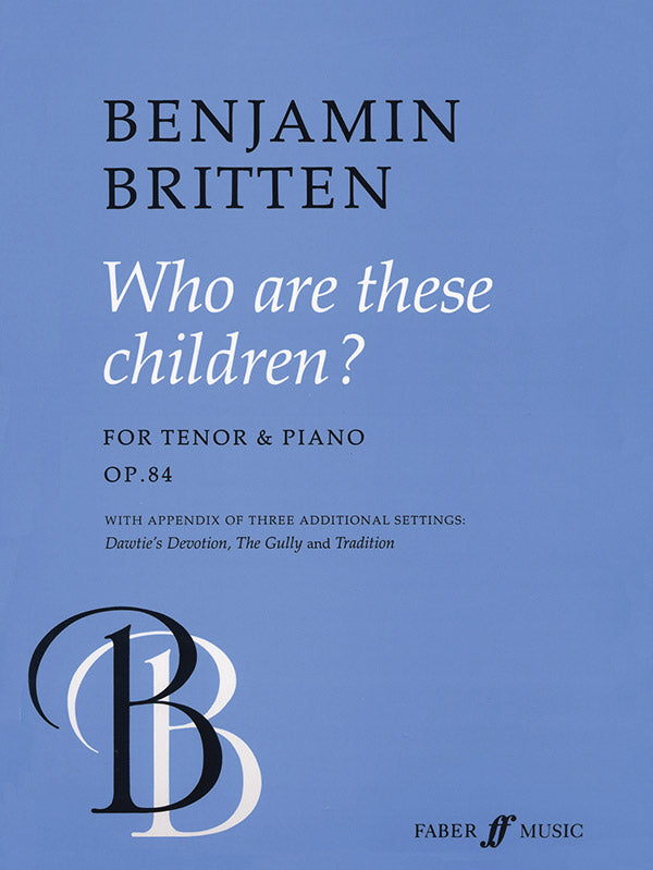 WHO ARE THESE CHILDREN (NEW EDITION) (HIGH VOICE & PIANO) - Faber 057151698X