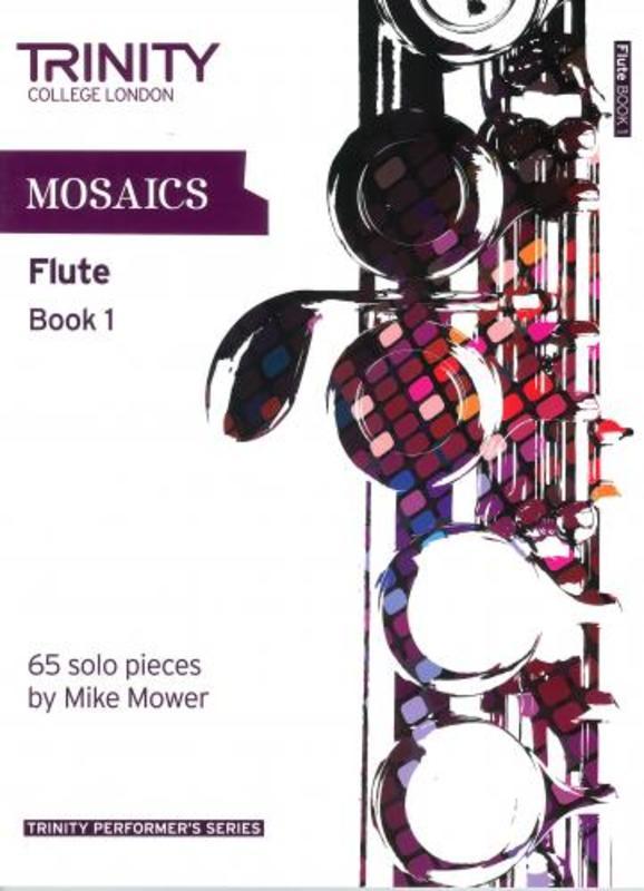 Trinity Mosaics For Flute Book 1 Initial -Grade 5 - Mower Mike - Trinity