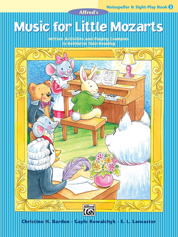 Music for Little Mozarts: Notespeller & Sight-Play Book 3 - Barden Christine / Kowalchyk Gayle / Lancaster E.L. Alfred 45126