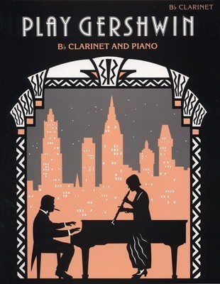 Play Gershwin for Clarinet/Piano Accomp -  Arr Alan Gout