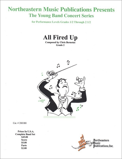 All Fired Up - Concert Band Grade 2 - Chris Bernotas - Northeastern Music Publications