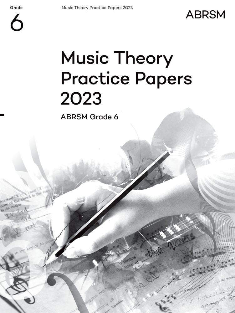Music Theory Practice Papers 2023 Grade 6