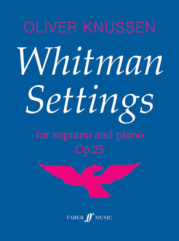 WHITMAN SETTINGS OP. 25 FOR SOPRANO & ORCHESTRA (VOCAL SCORE) - Faber 057151409X