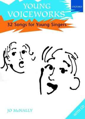 Young Voiceworks - 32 Songs for Young Singers - Jo McNally - Unison Oxford University Press Vocal Score