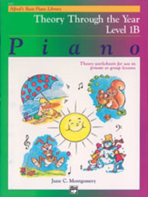 Alfred's Basic Piano Course - Theory Through the Year Book 1B - Alfred Music