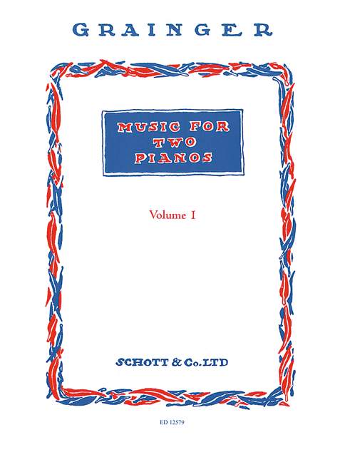 Grainger Music for Two Pianos Volume 1 - 2P4H