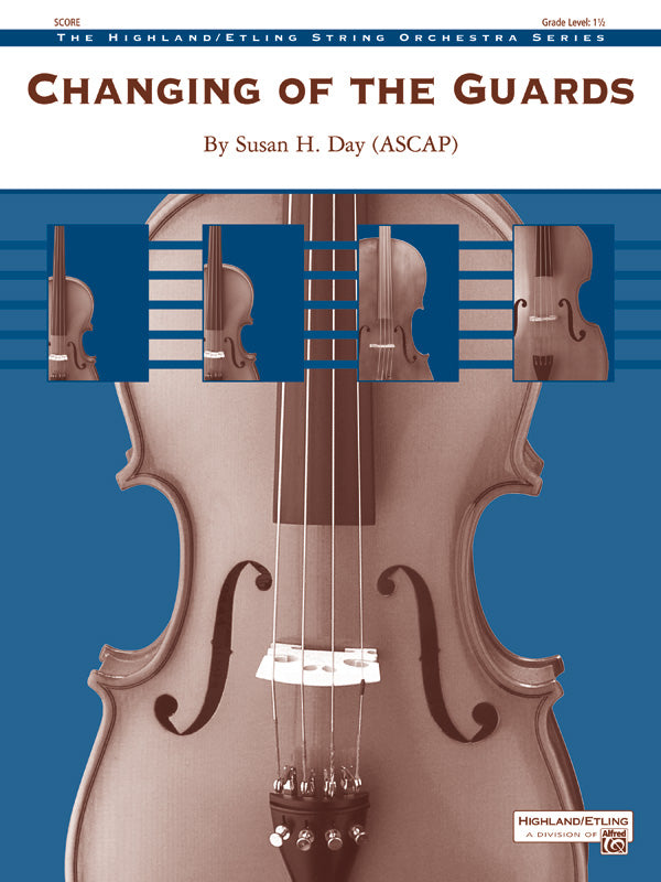 Changing of the Guards String Orchestra Grade 1.5 Susan H Day