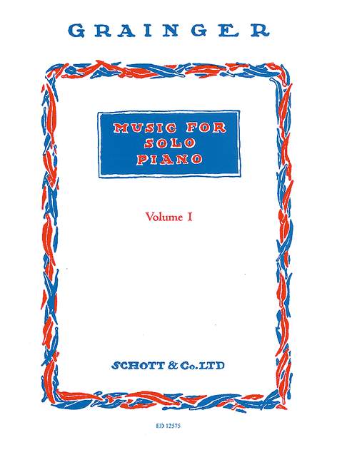 Music for Solo Piano Volume 1 - Percy Aldridge Grainger - Piano Schott Music ED12575