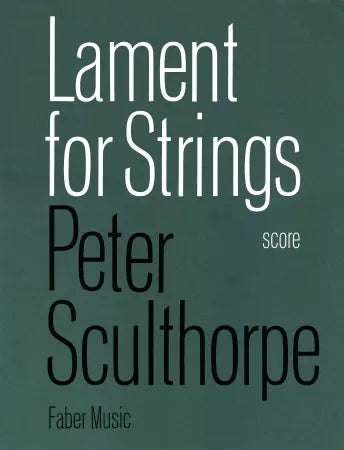 LAMENT FOR STRINGS STUDY SC - SCULTHORPE PETER - Faber