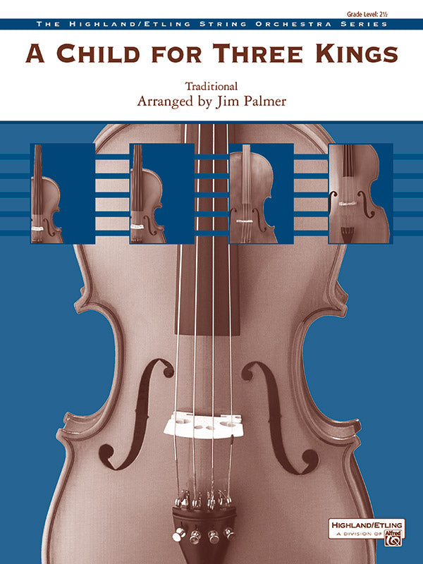 A Child for Three Kings SO Grade 2.5 String Orch Traditional Palmer Jim