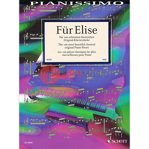 Fur Elise - The 100 most beautiful classical original Piano Pieces - Various - Piano Schott Music