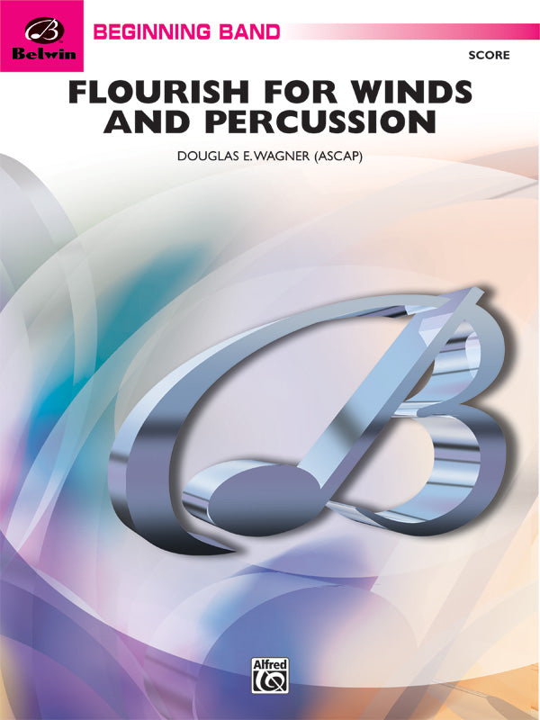 Flourish for Winds and Percussion CB Gr 1 Wagner Douglas E