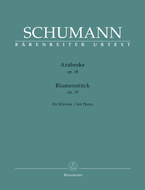 Arabesque Op 18 & Blumenstuck Op 19 for Piano - Schumann Robert Barenreiter BA10865