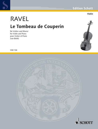 Le Tombeau de Couperin - Maurice Ravel - Violin - Matthew van Brink Schott Music