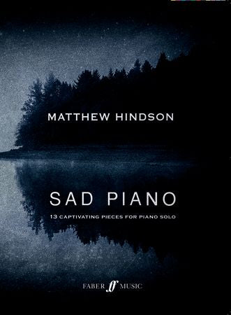 Sad Piano - Matthew Hindson for Piano Solo