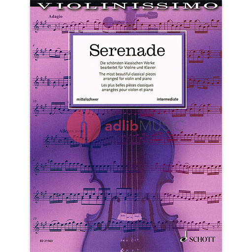 Serenade: The most beautiful classical works - Violin/Piano Accompaniment Schott ED21563