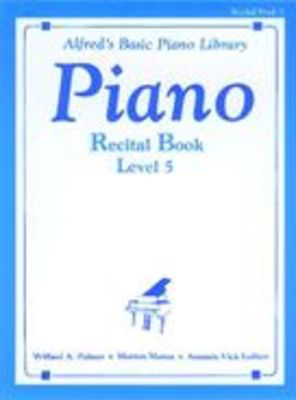 Alfred's Basic Piano Course - Recital Book 5 - Alfred Music