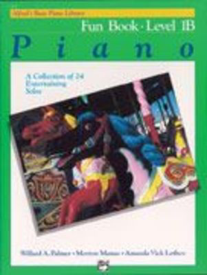 Alfred's Basic Piano Course - Fun Book 1B - Alfred Music