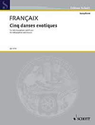 Francaix - 5 Exotic Dances - Alto Saxophone/Piano Accompaniment Schott ED4745