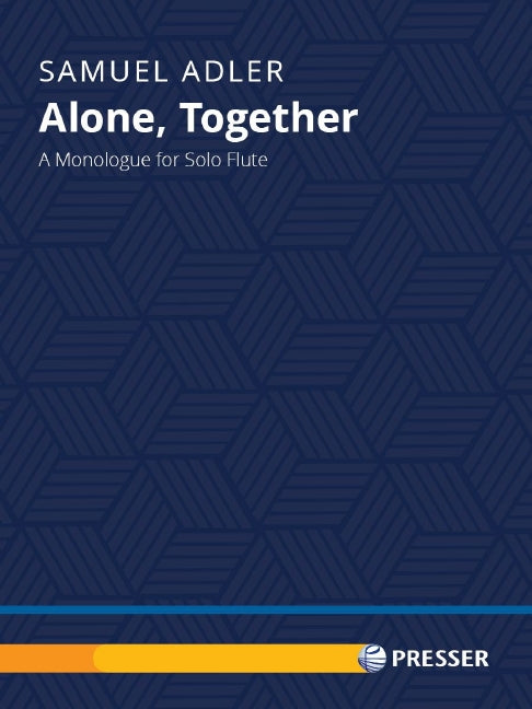 Alone Together - A Monologue for Solo Flute - Adler Samuel Presser 114-42246