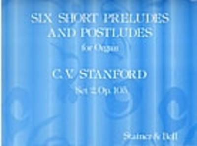 Six Short Preludes & Postludes Second Set Op 105