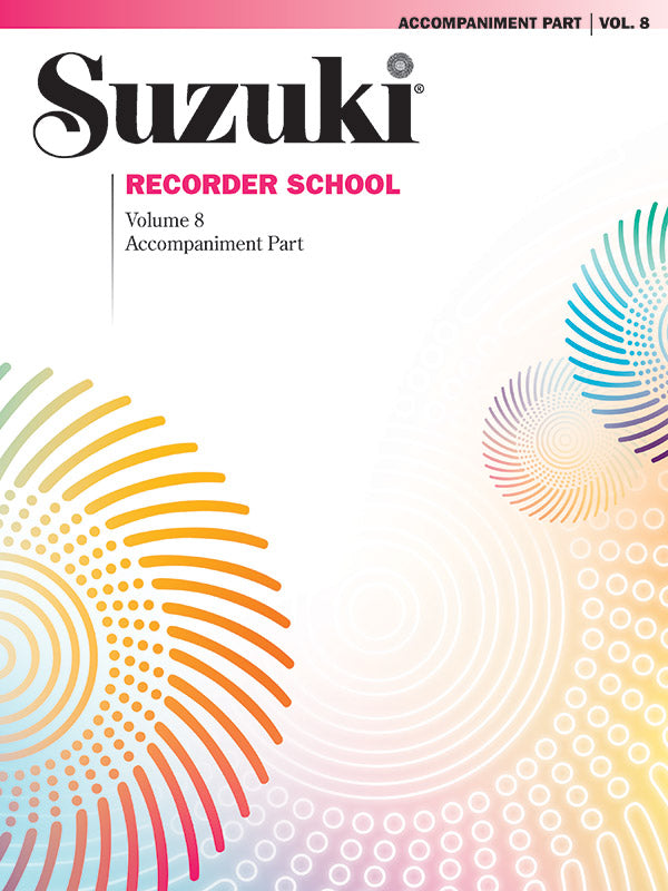 Suzuki Recorder School Volume 8 Piano Accomp